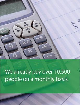 HWBS-Payroll WE ALREADY PAY OVER 10,500 PEOPLE ON A MONTHLY BASIS